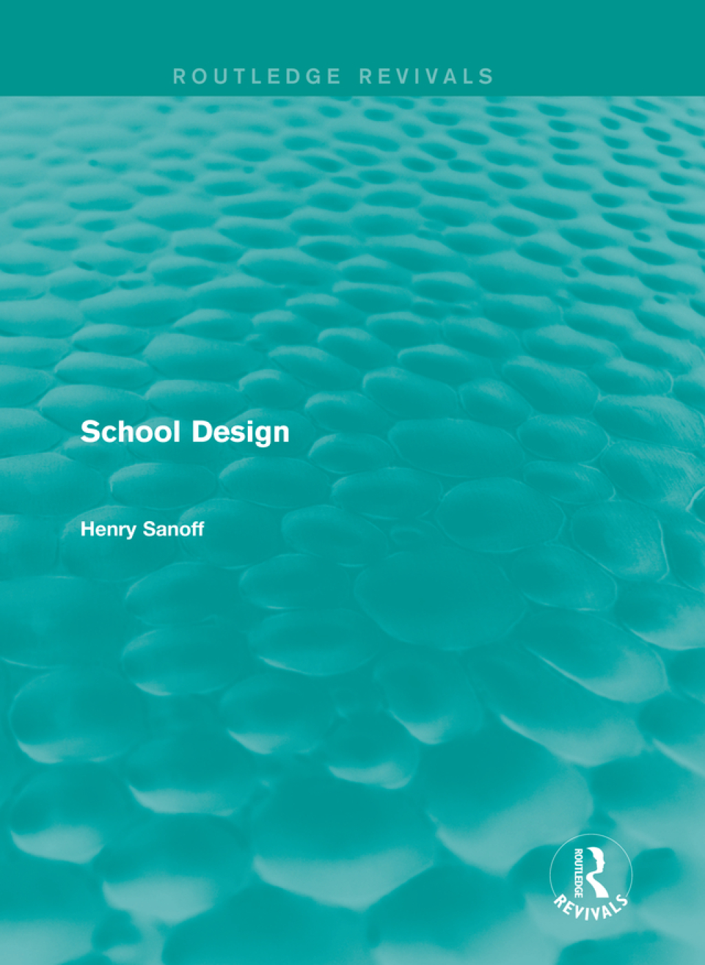 Routledge Revivals: School Design (1994) 1st Edition