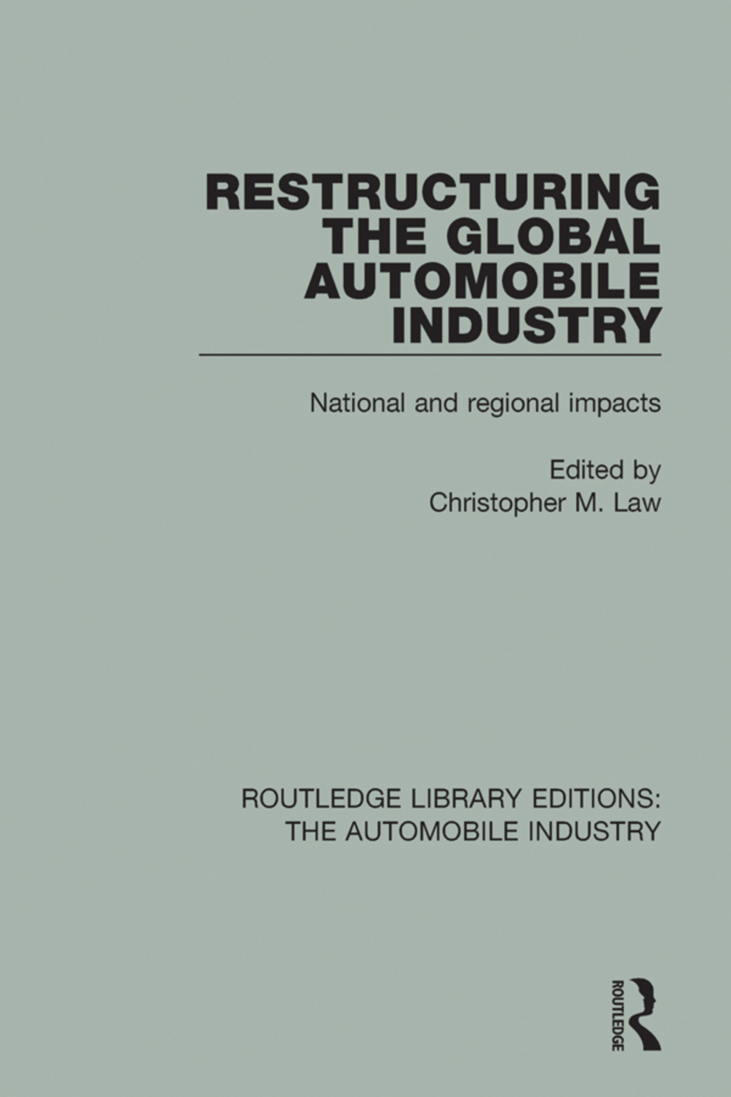Restructuring the Global Automobile Industry 1st Edition