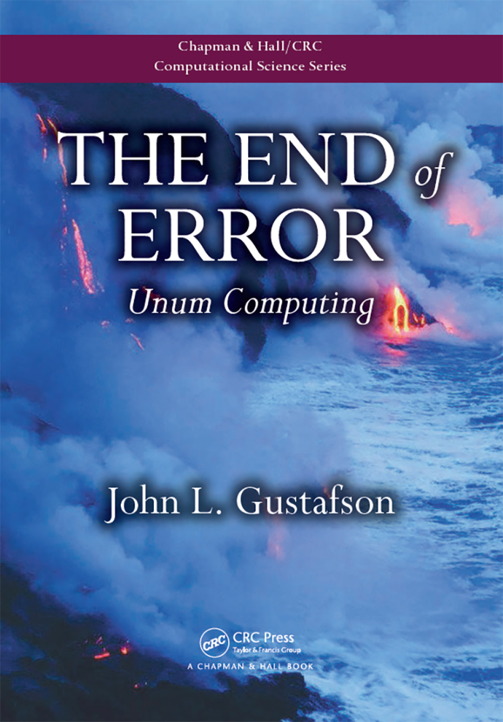 The End of Error Unum Computing 1st Edition