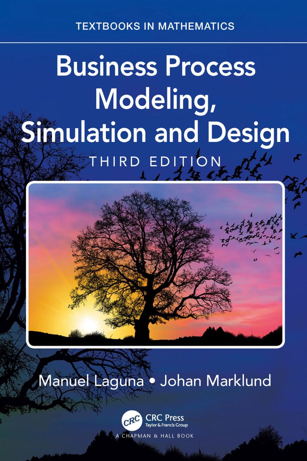 Business Process Modeling, Simulation and Design 3rd Edition