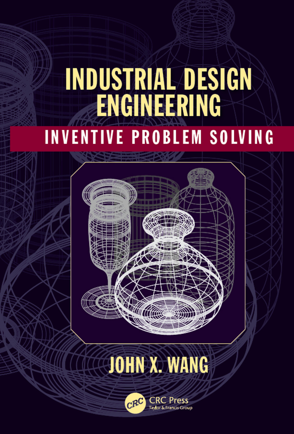 Industrial Design Engineering Inventive Problem Solving 1st Edition