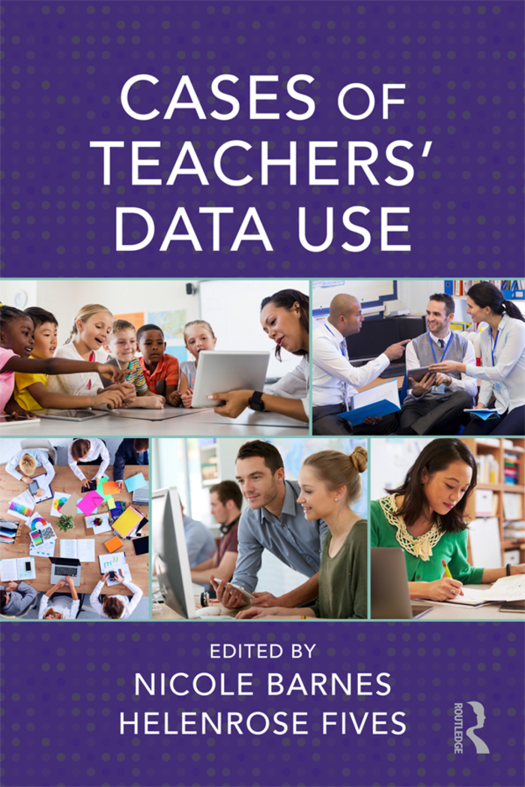 Cases of Teachers' Data Use 1st Edition