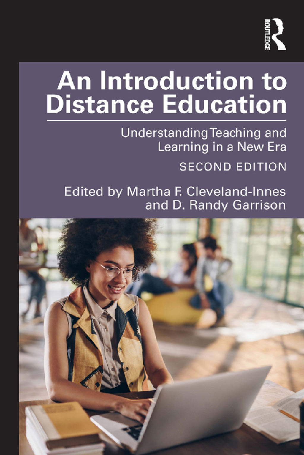An Introduction to Distance Education Understanding Teaching and Learning in a New Era 2nd Edition