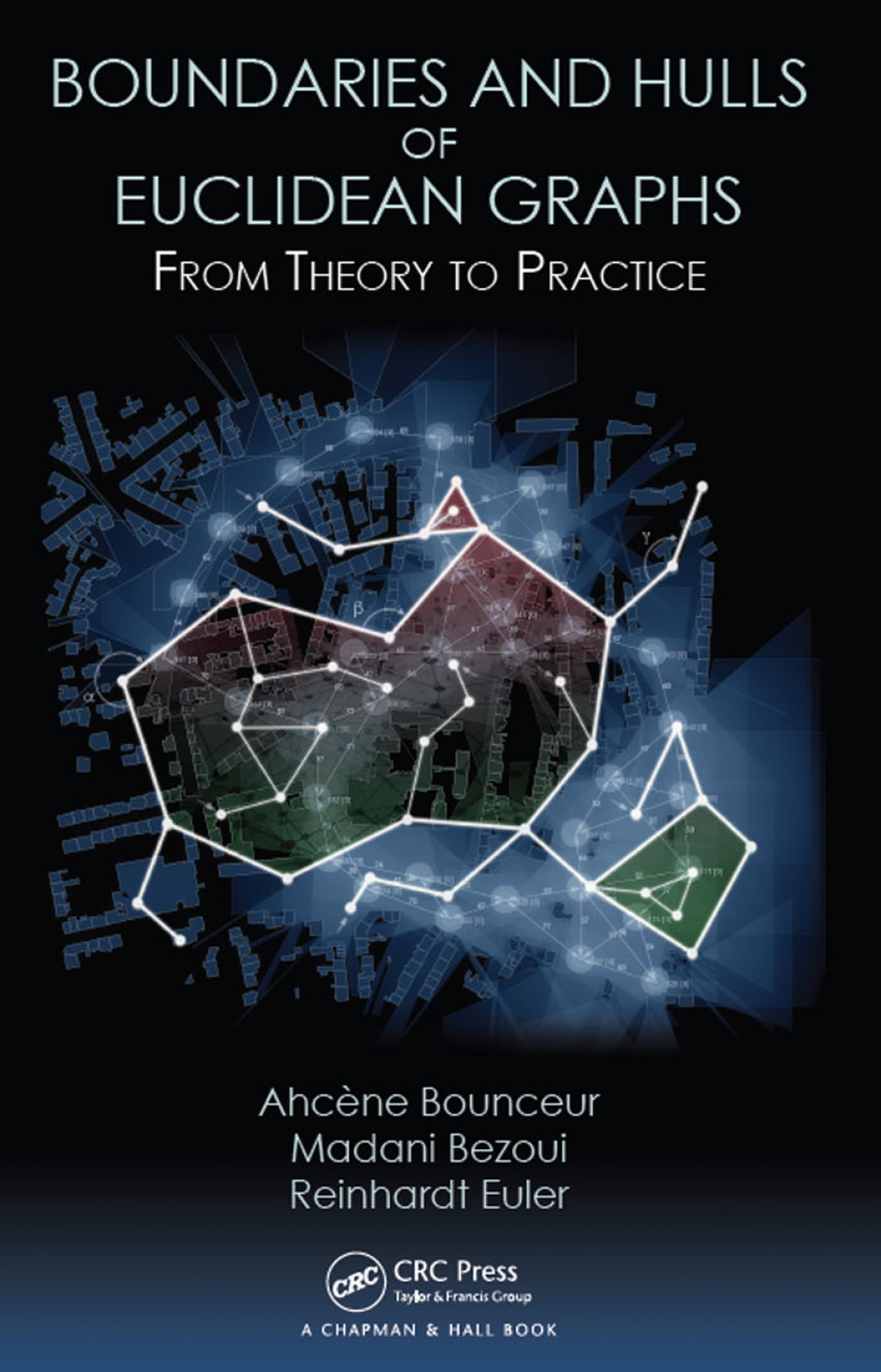 Boundaries and Hulls of Euclidean Graphs From Theory to Practice 1st Edition