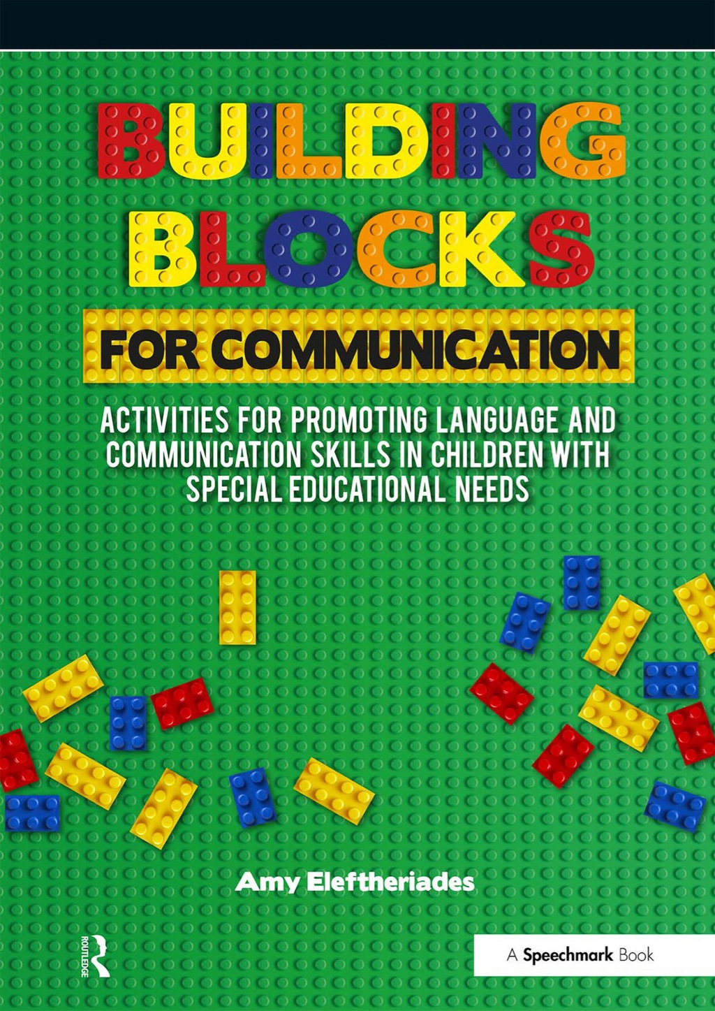 Building Blocks for Communication Activities for Promoting Language and Communication Skills in Children with Special Educational Needs 1st Edition