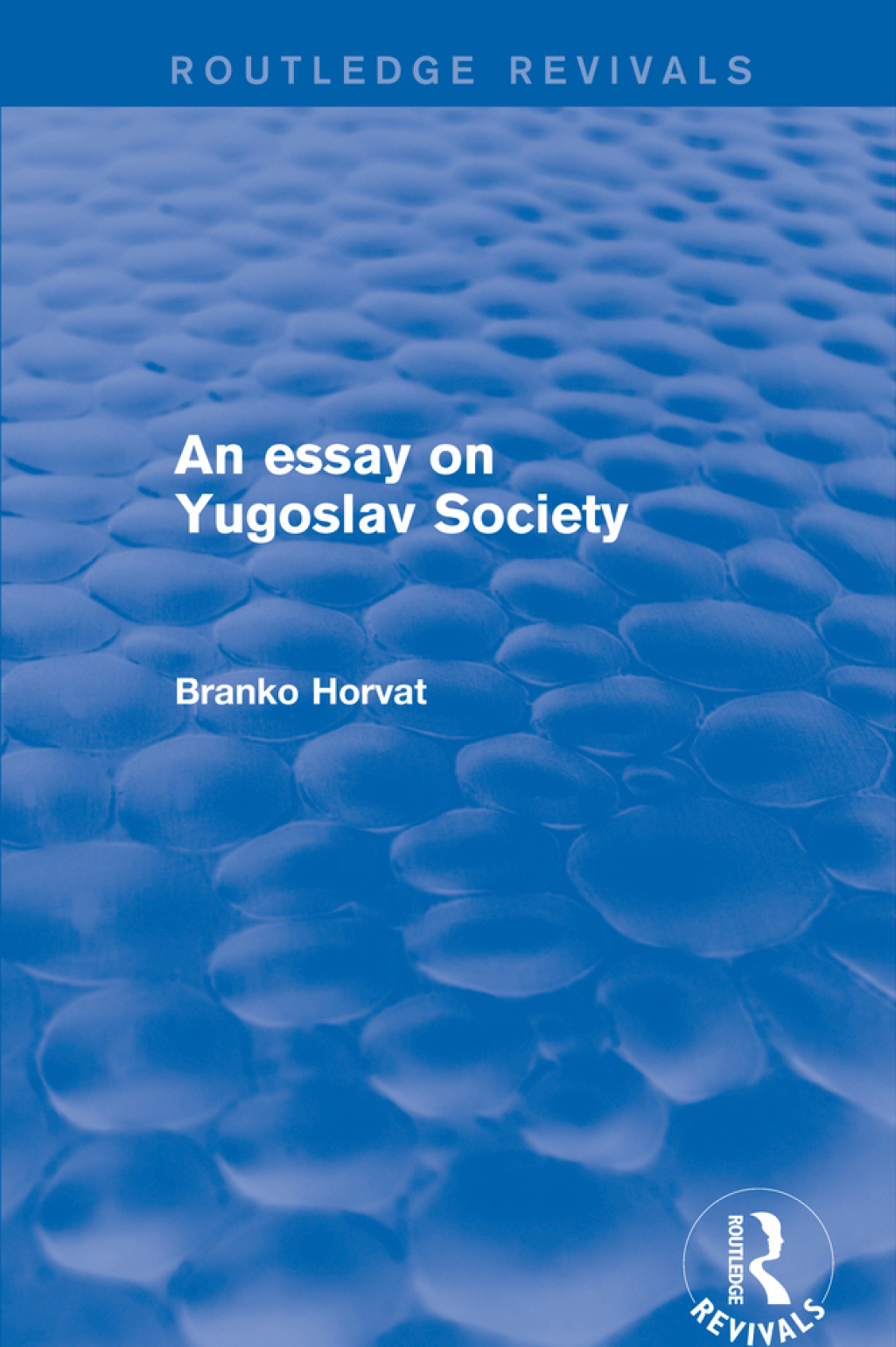 An Essay on Yugoslav Society 1st Edition