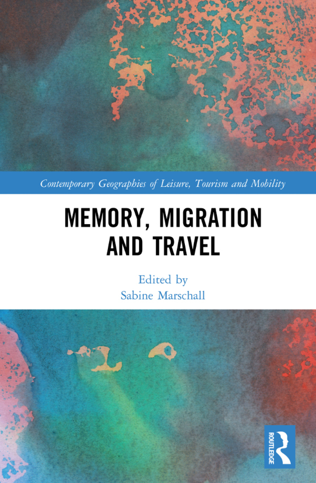 Memory, Migration and Travel 1st Edition