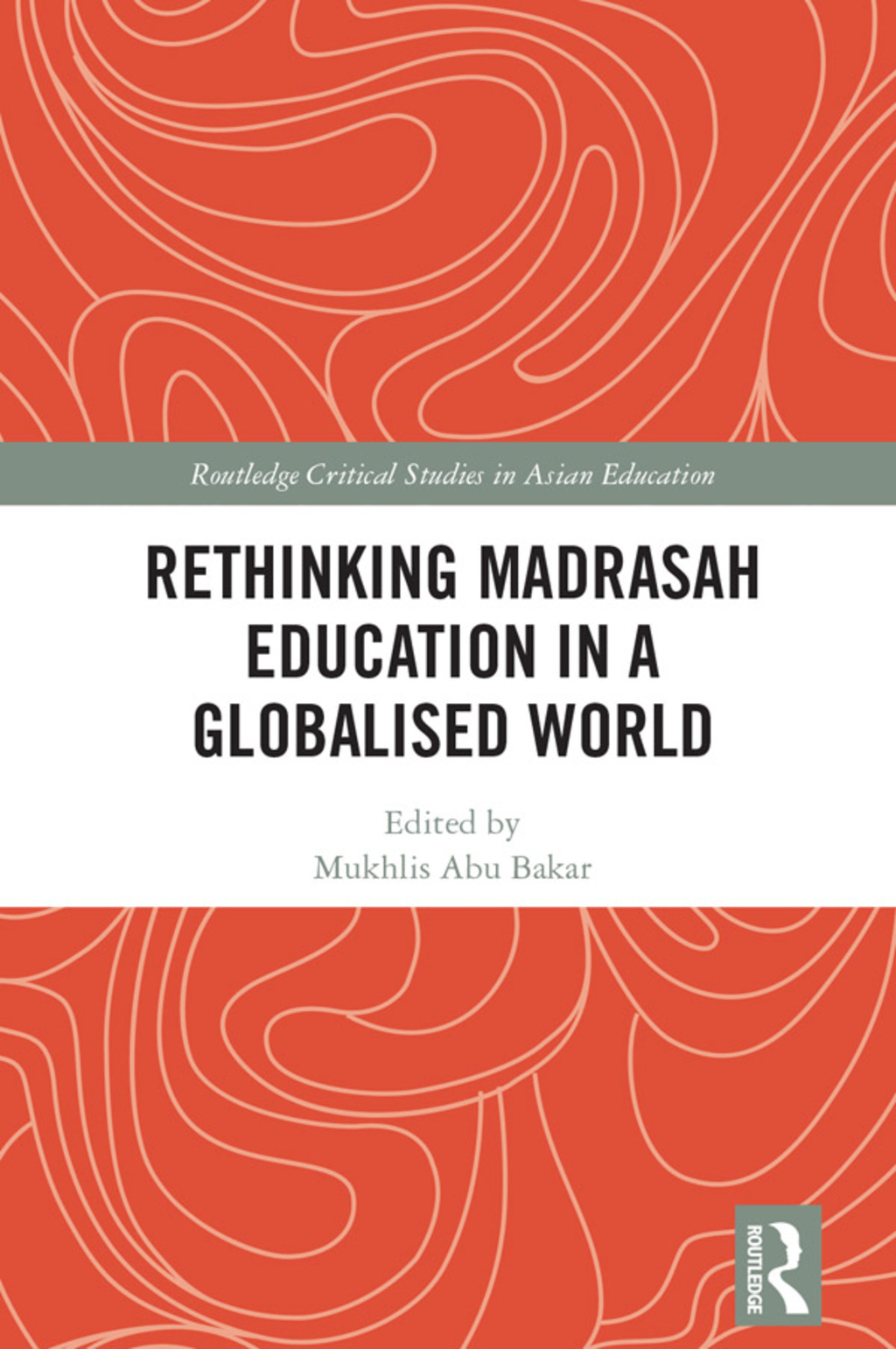 Rethinking Madrasah Education in a Globalised World 1st Edition