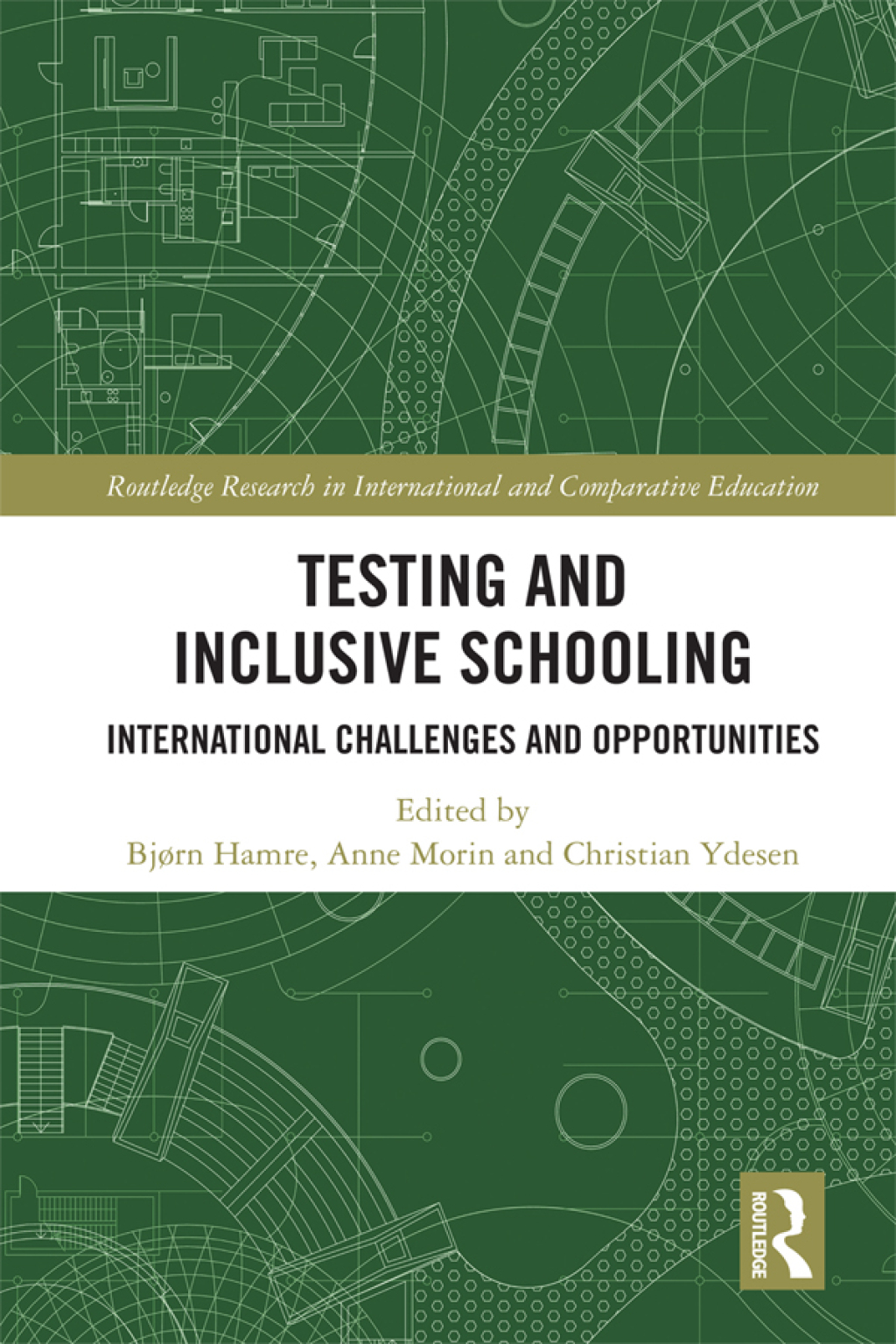 Testing and Inclusive Schooling International Challenges and Opportunities 1st Edition