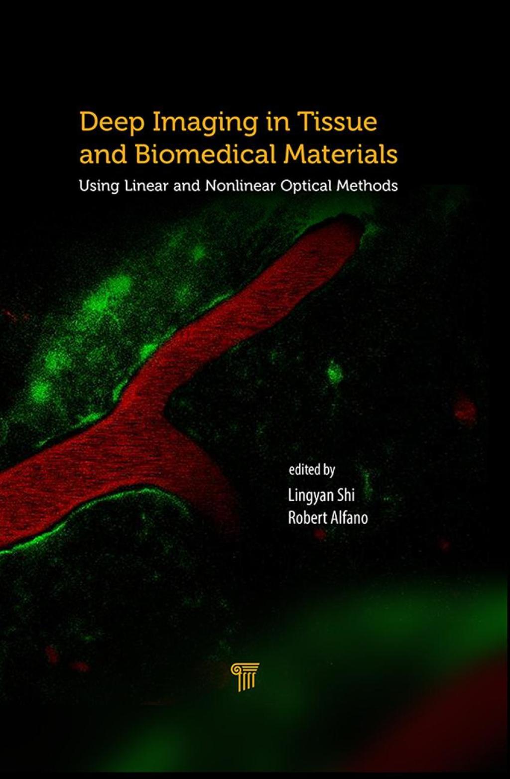 Deep Imaging in Tissue and Biomedical Materials Using Linear and Nonlinear Optical Methods 1st Edition