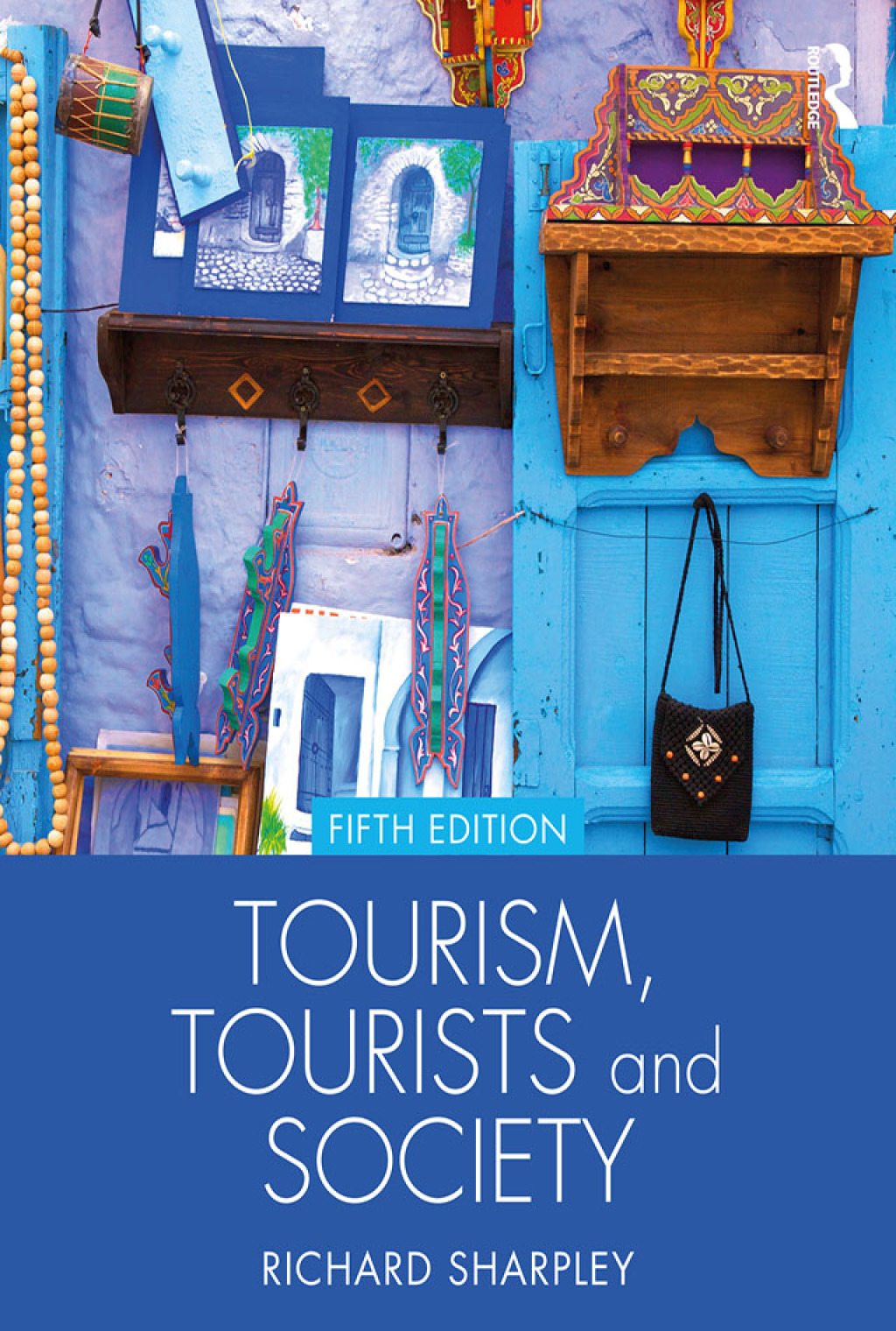 Tourism, Tourists and Society 5th Edition