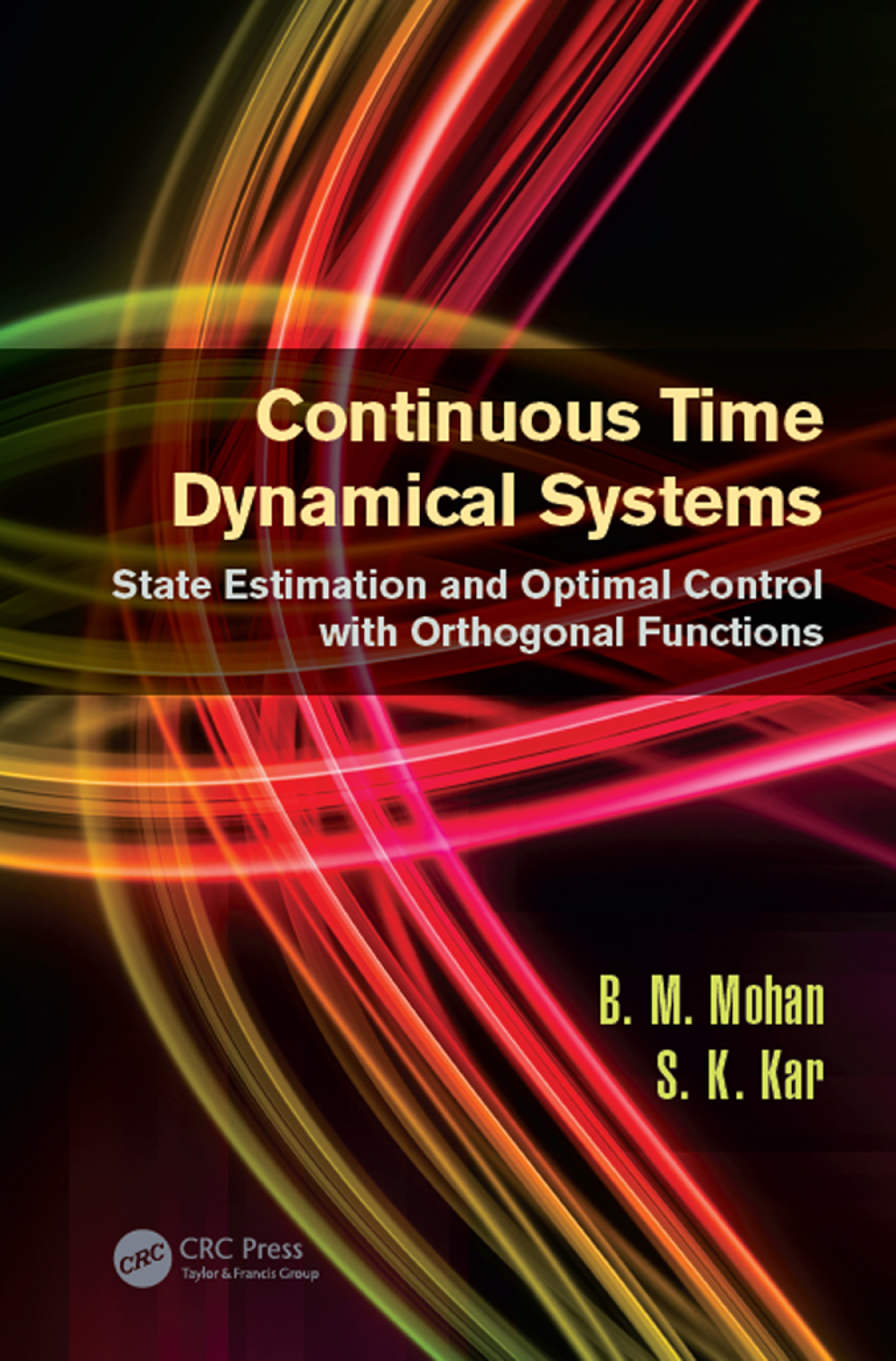 Continuous Time Dynamical Systems State Estimation and Optimal Control with Orthogonal Functions 1st Edition