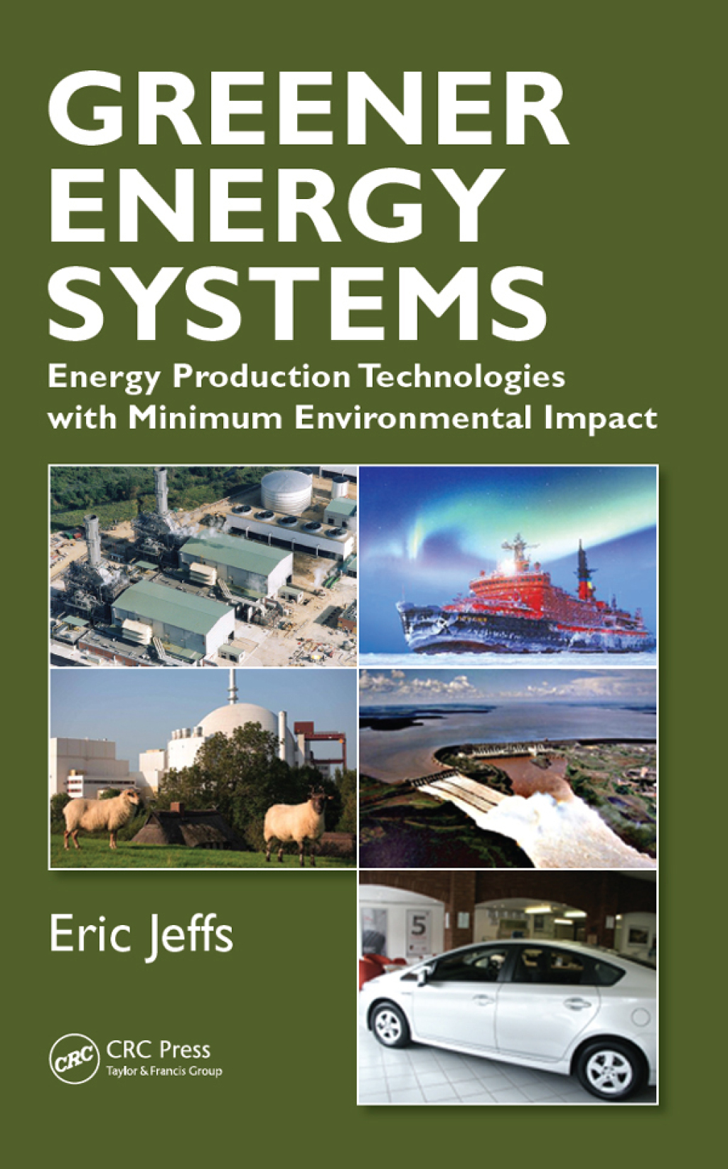 Greener Energy Systems Energy Production Technologies with Minimum Environmental Impact 1st Edition