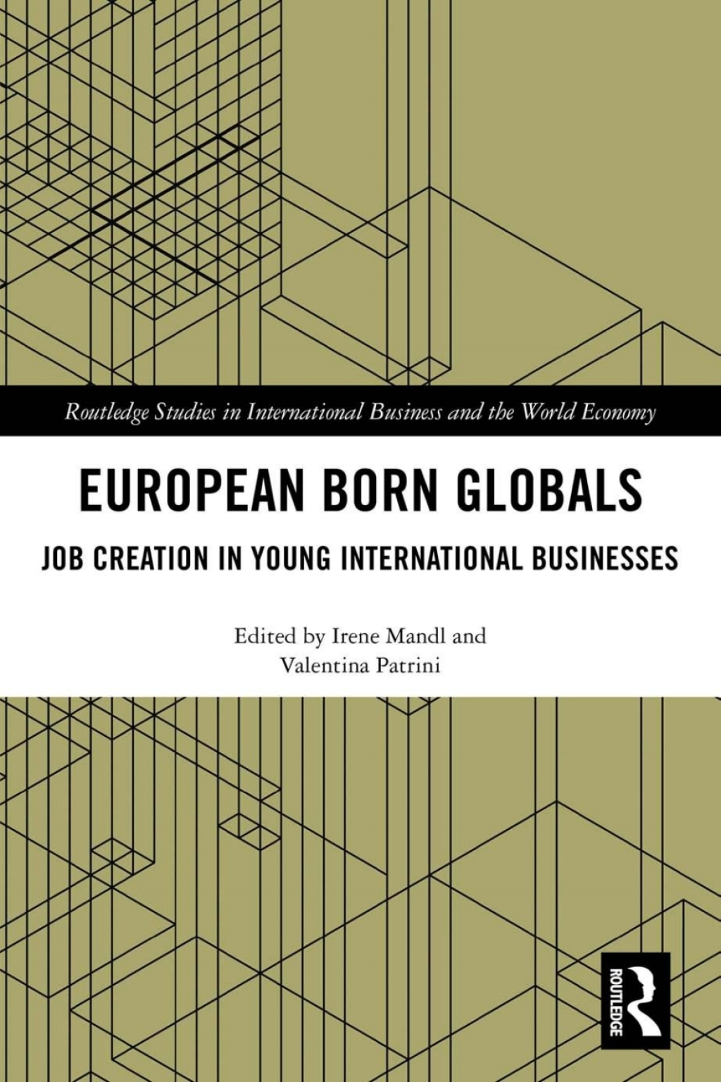 European Born Globals Job creation in young international businesses 1st Edition