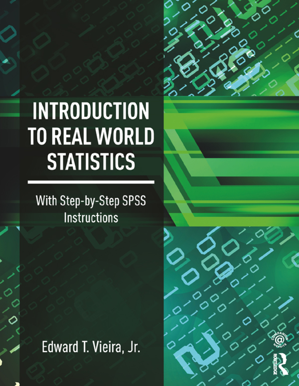 Introduction to Real World Statistics With Step-By-Step SPSS Instructions 1st Edition