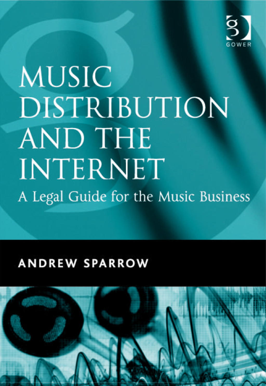 Music Distribution and the Internet A Legal Guide for the Music Business 1st Edition