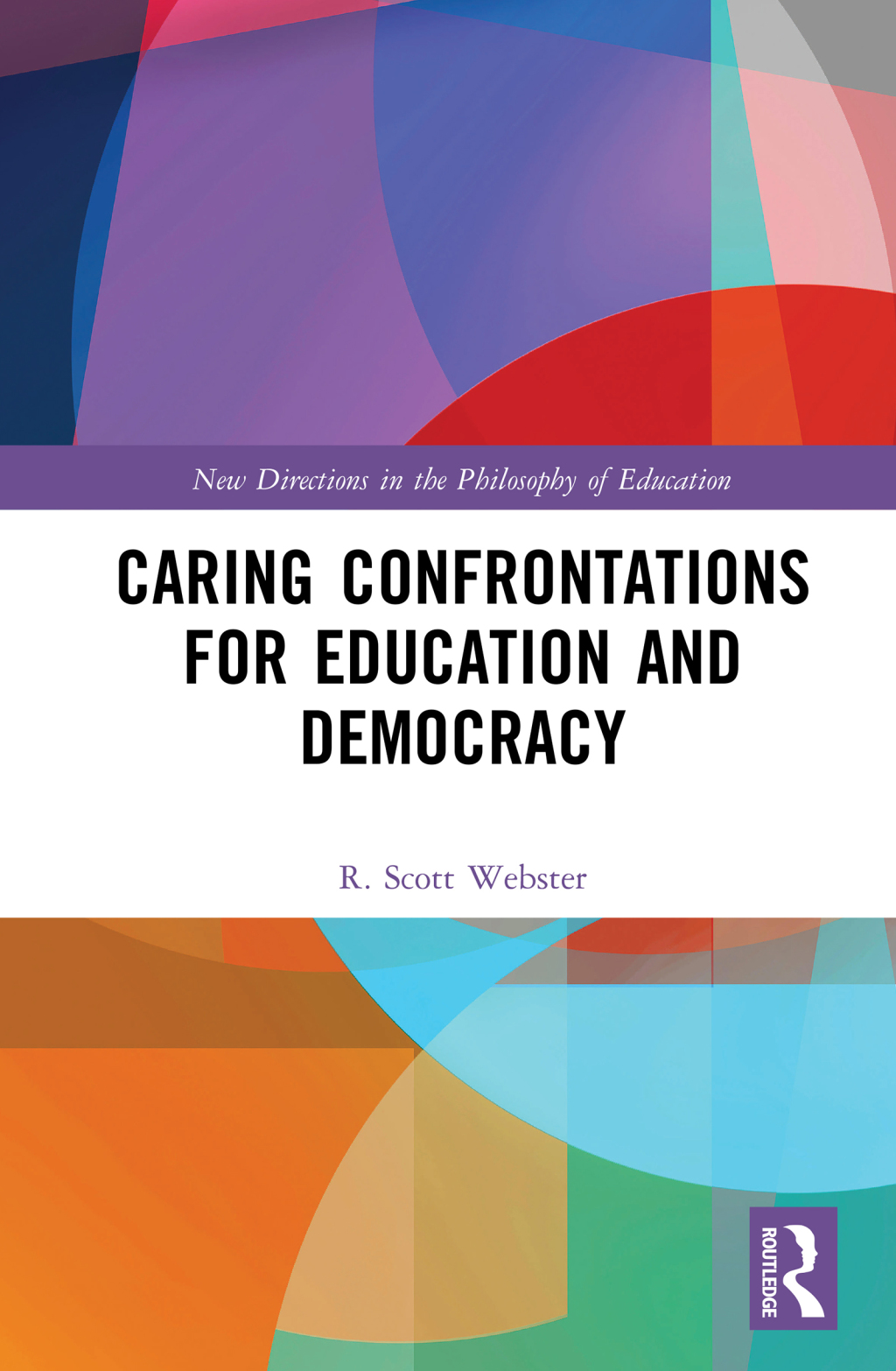 Caring Confrontations for Education and Democracy 1st Edition