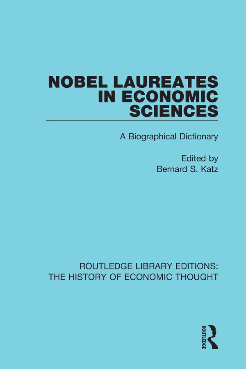 Nobel Laureates in Economic Sciences A Biographical Dictionary 1st Edition