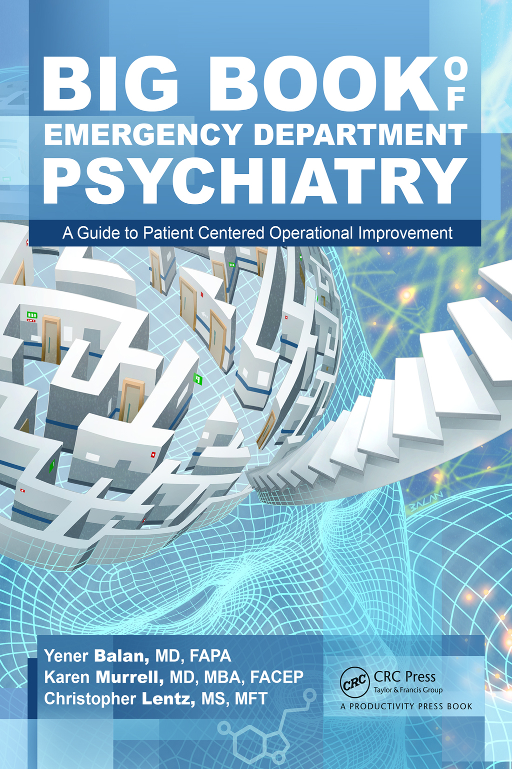 Big Book of Emergency Department Psychiatry A Guide to Patient Centered Operational Improvement 1st Edition
