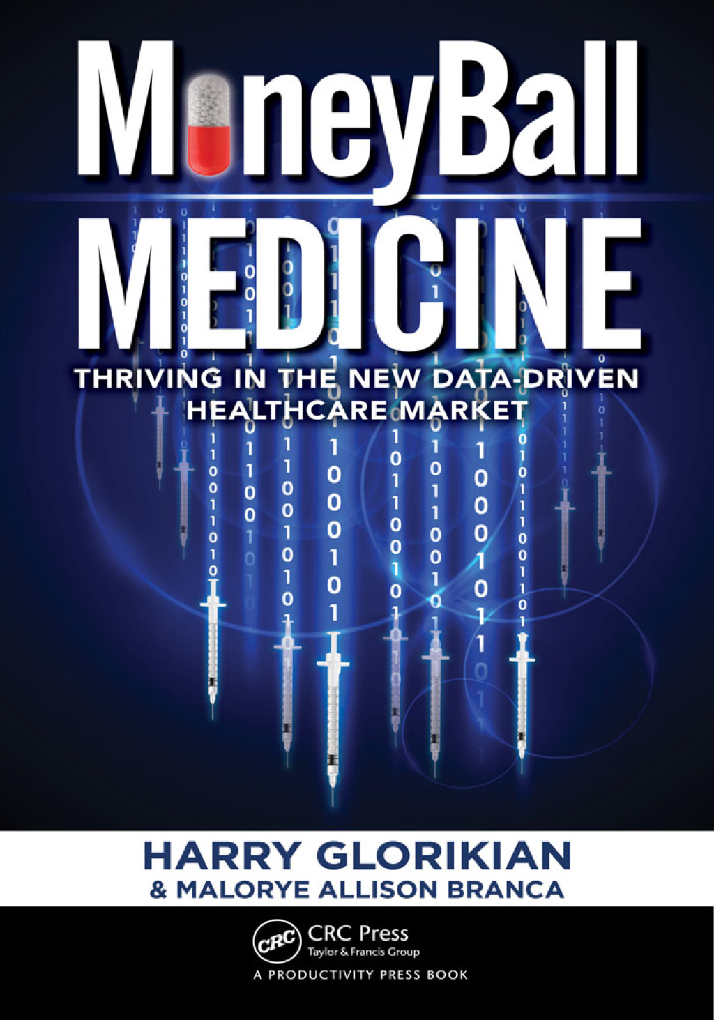 MoneyBall Medicine Thriving in the New Data-Driven Healthcare Market 1st Edition
