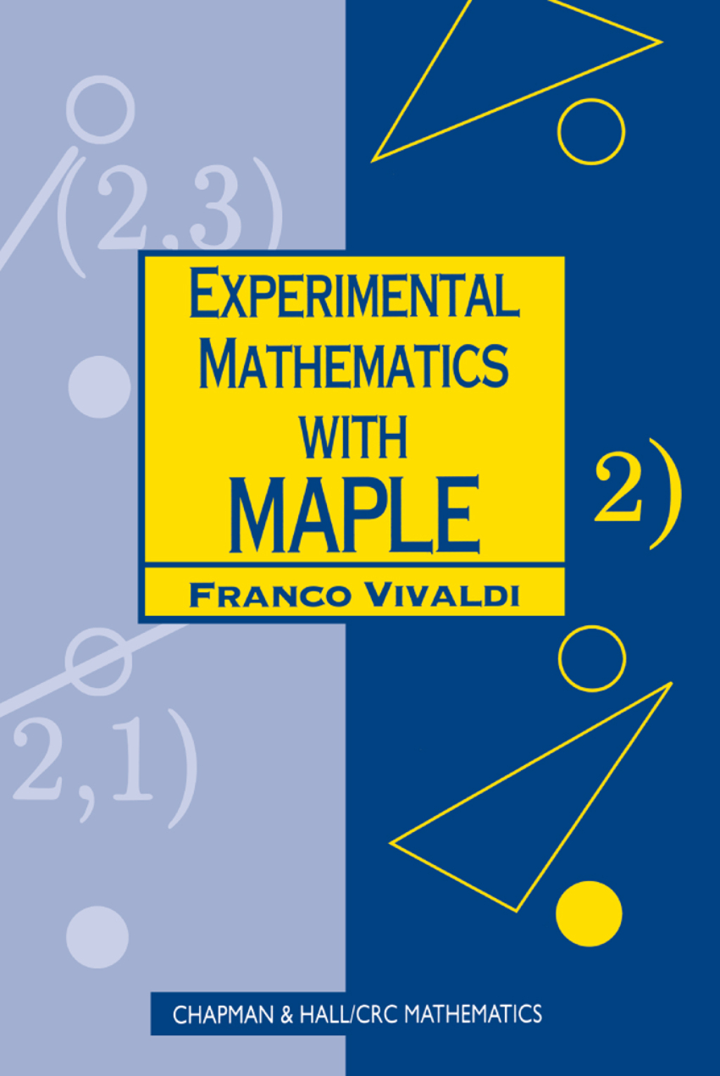 Experimental Mathematics with Maple 1st Edition