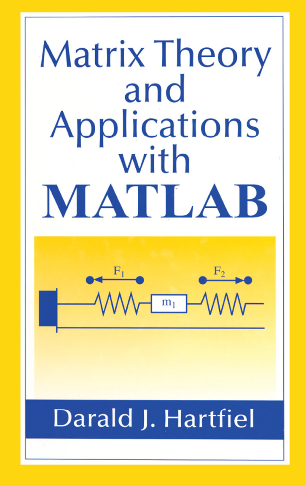Matrix Theory and Applications with MATLAB 1st Edition