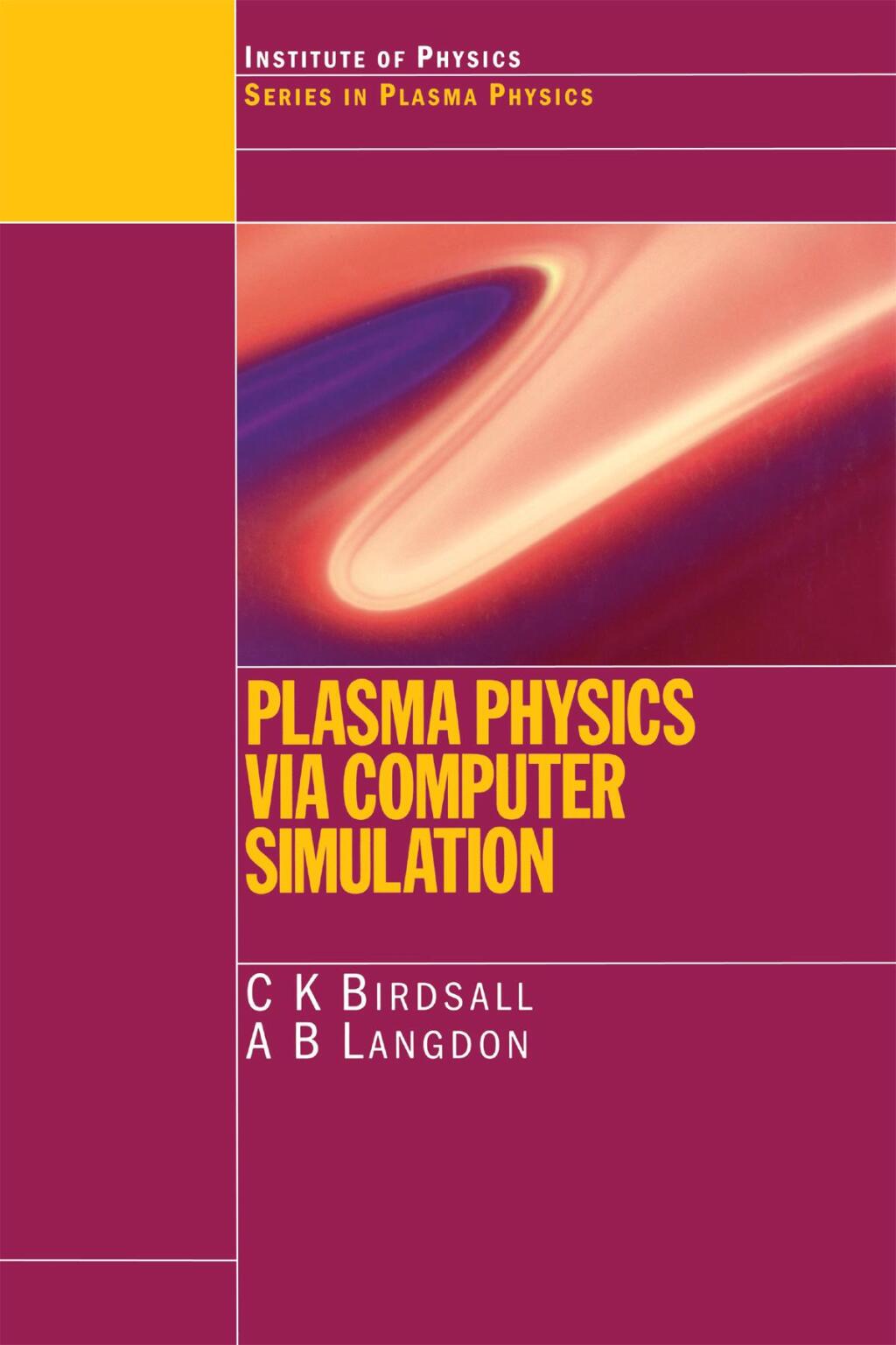 Plasma Physics via Computer Simulation 1st Edition