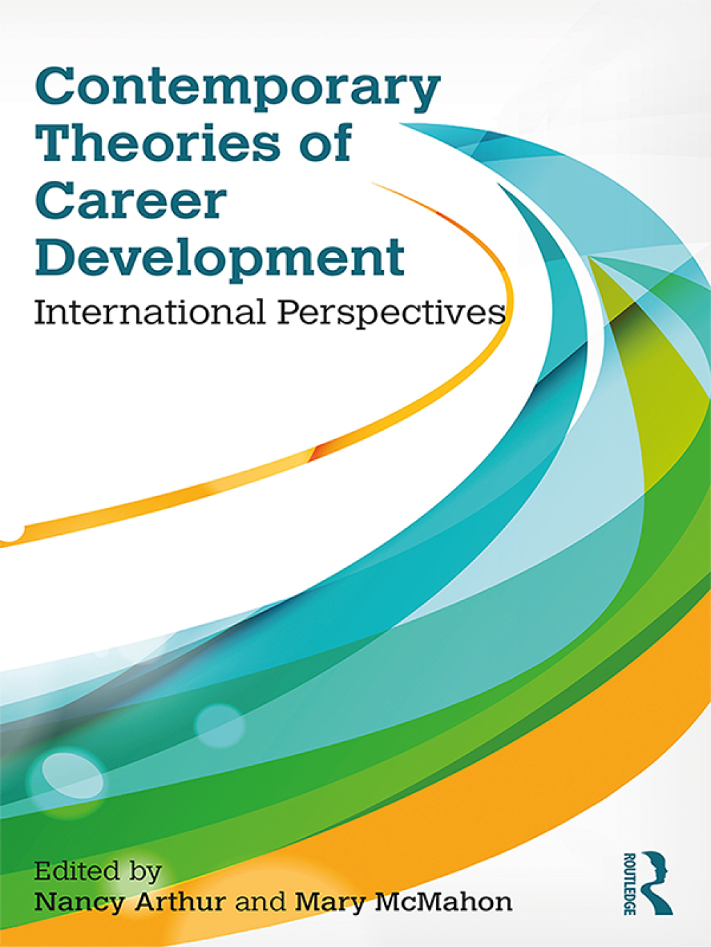 Contemporary Theories of Career Development International Perspectives 1st Edition