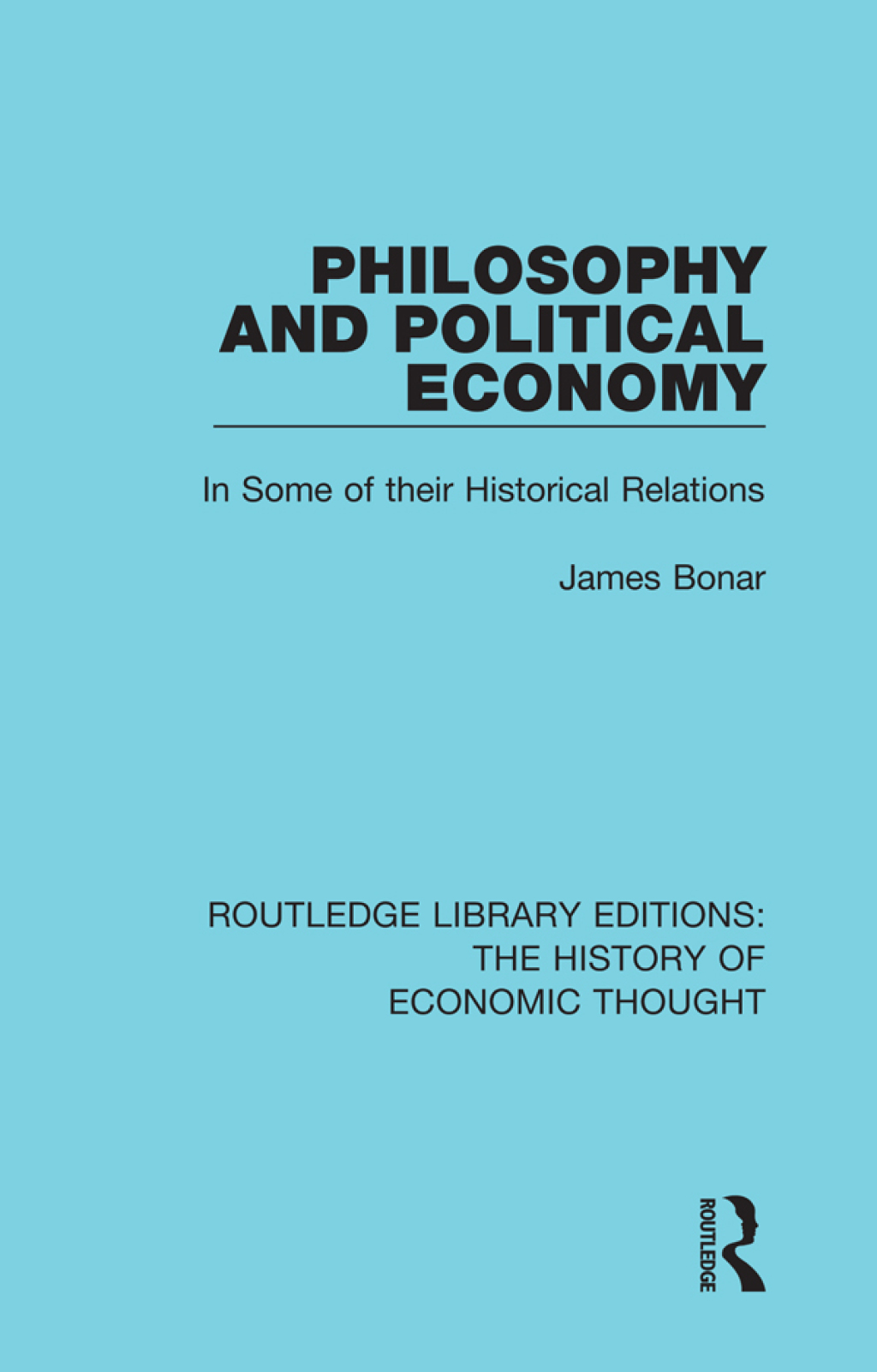 Philosophy and Political Economy In Some of Their Historical Relations 1st Edition