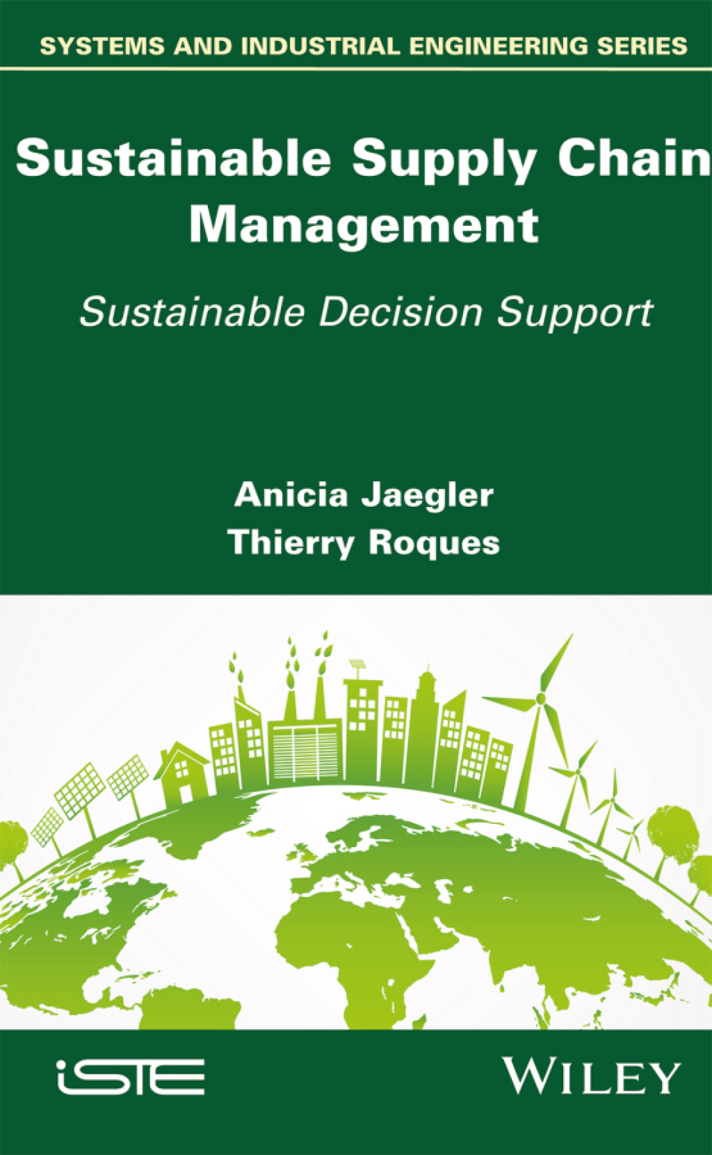 Sustainable Supply Chain Management Sustainable Decision Support 1st Edition