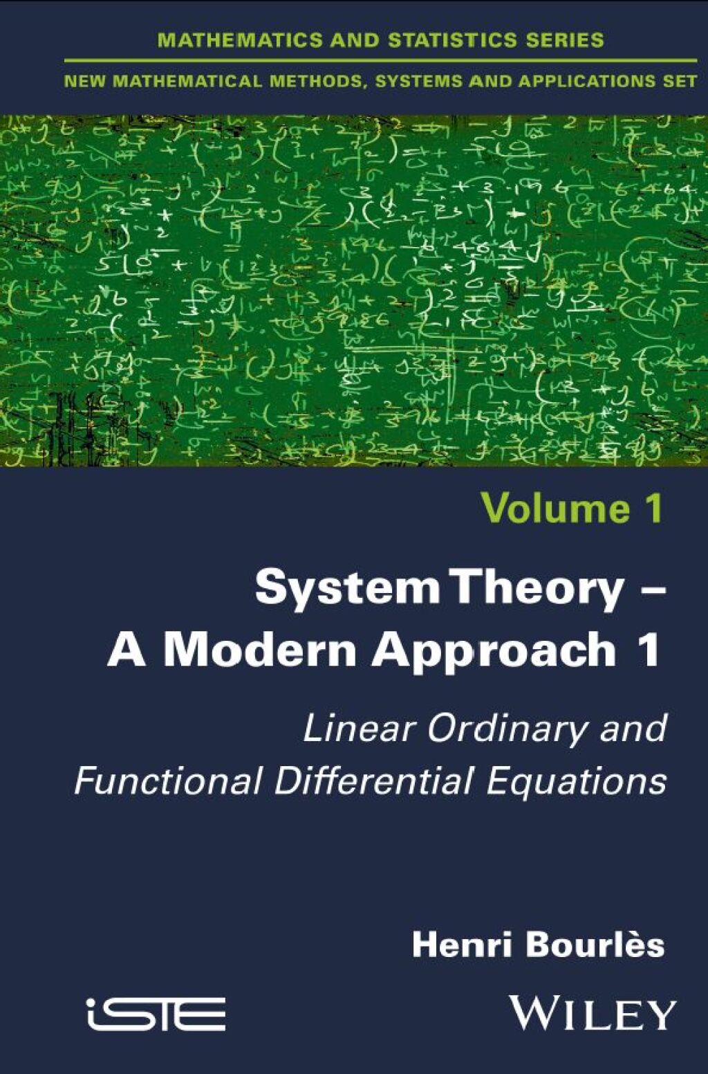 System Theory -- A Modern Approach, Volume 1 Linear Ordinary and Functional Differential Equations 1st Edition