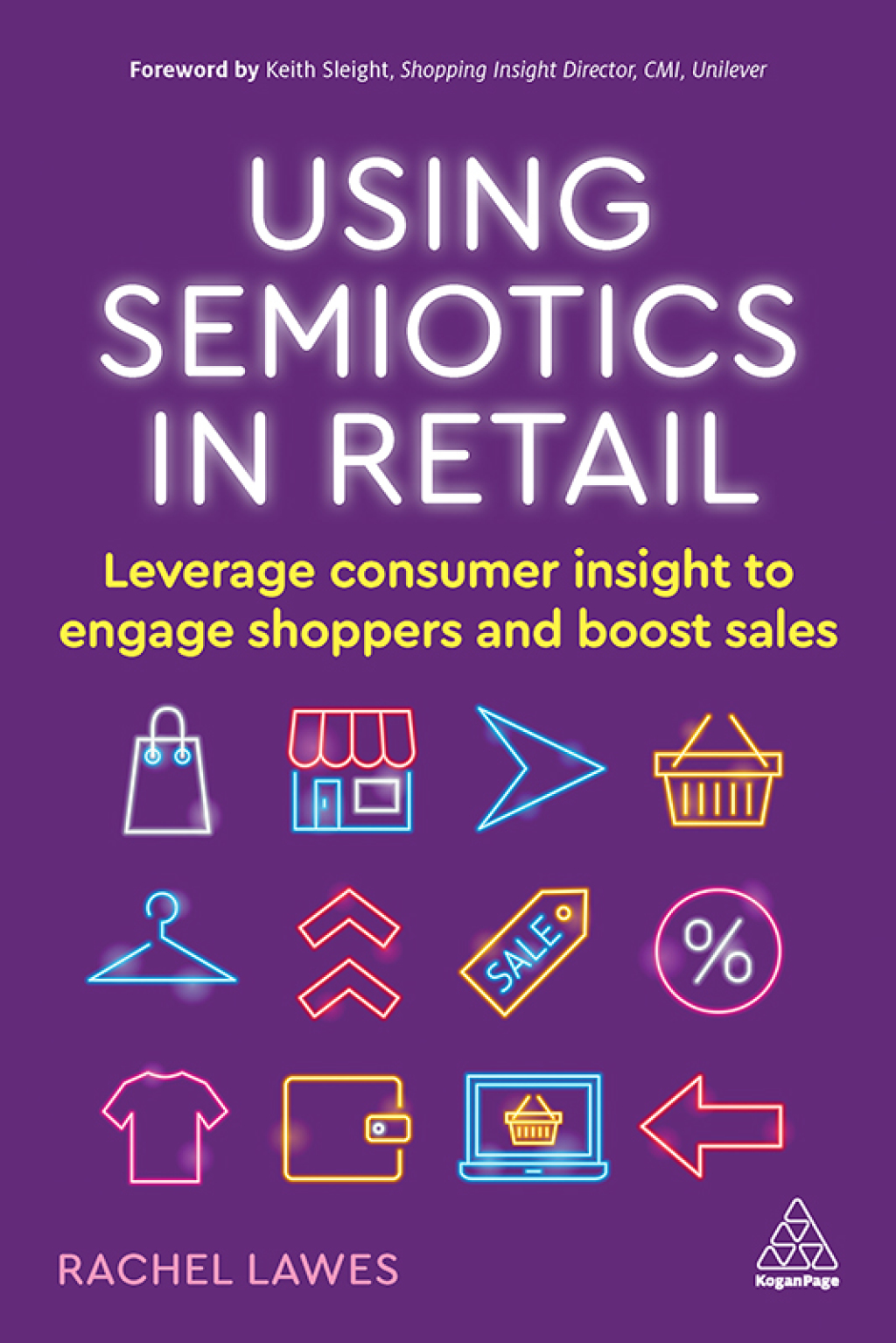 Using Semiotics in Retail Leverage Consumer Insight to Engage Shoppers and Boost Sales 1st Edition