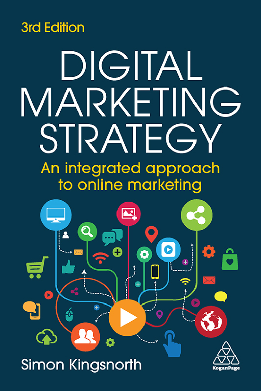 Digital Marketing Strategy An Integrated Approach to Online Marketing 3rd Edition