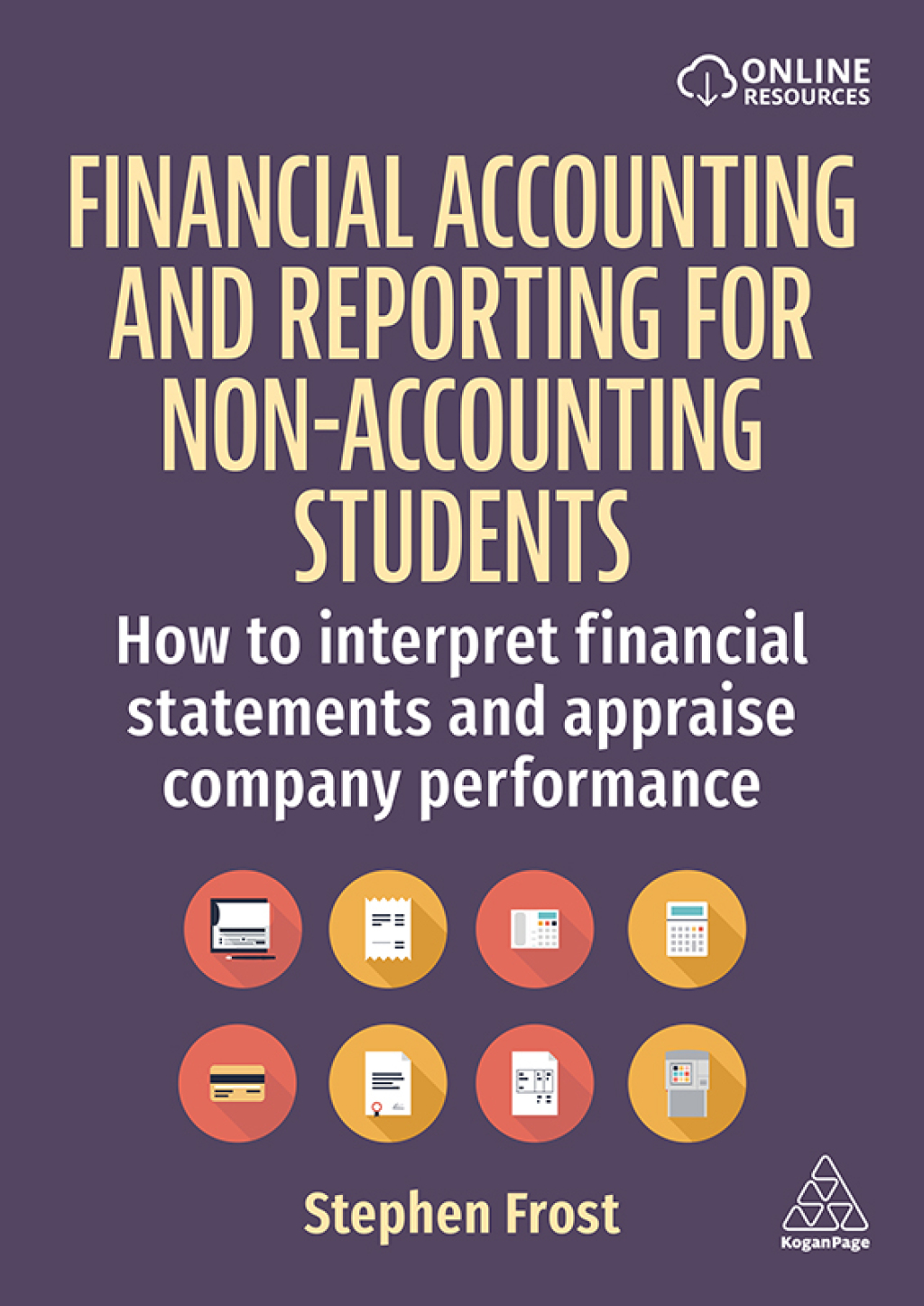 Financial Accounting and Reporting for Non-Accounting Students How to Interpret Financial Statements and Appraise Company Performance 1st Edition