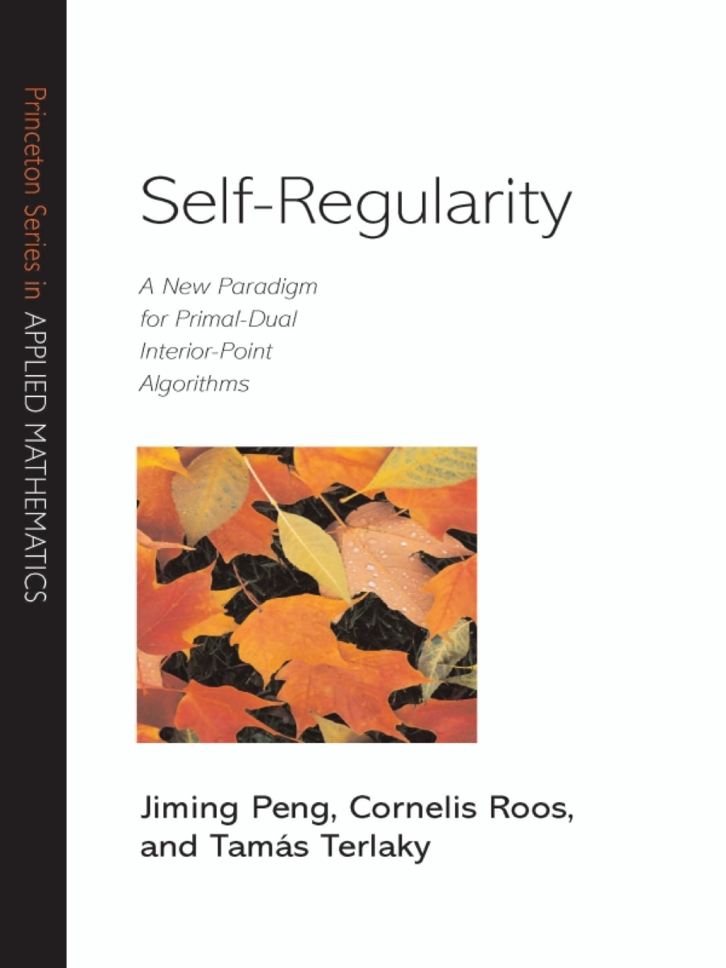 Self-Regularity A New Paradigm for Primal-Dual Interior-Point Algorithms 