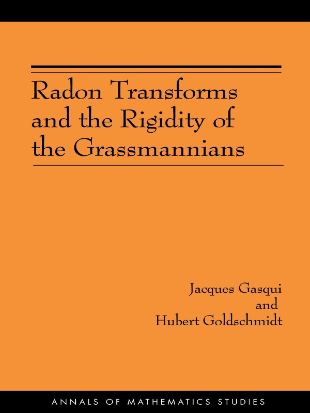 Radon Transforms and the Rigidity of the Grassmannians 