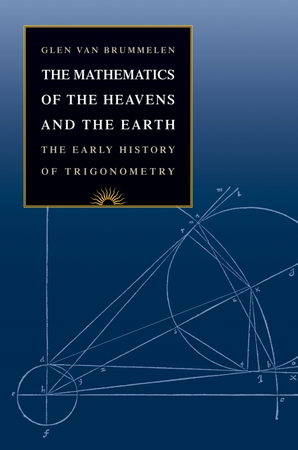 The Mathematics of the Heavens and the Earth The Early History of Trigonometry 