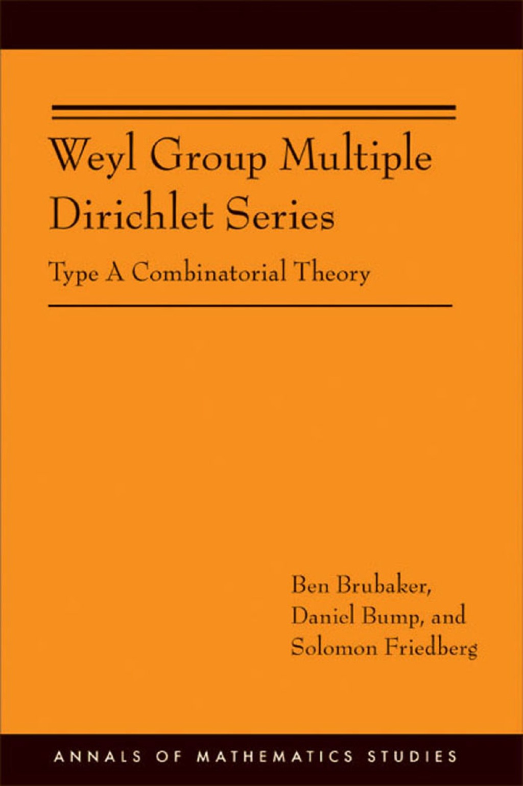 Weyl Group Multiple Dirichlet Series Type A Combinatorial Theory 