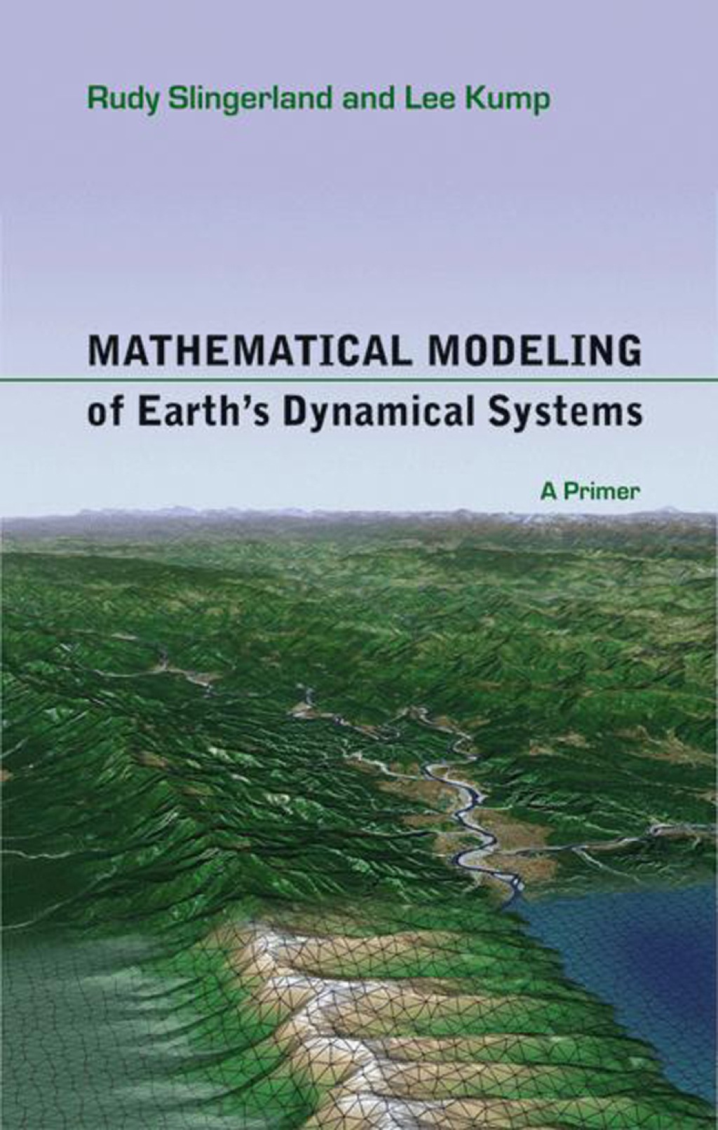 Mathematical Modeling of Earth's Dynamical Systems A Primer 