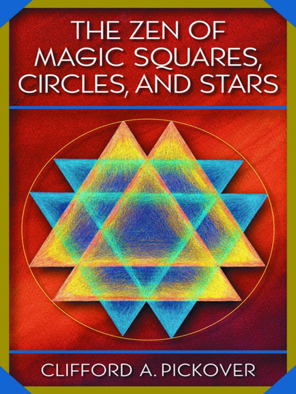The Zen of Magic Squares, Circles, and Stars An Exhibition of Surprising Structures across Dimensions 