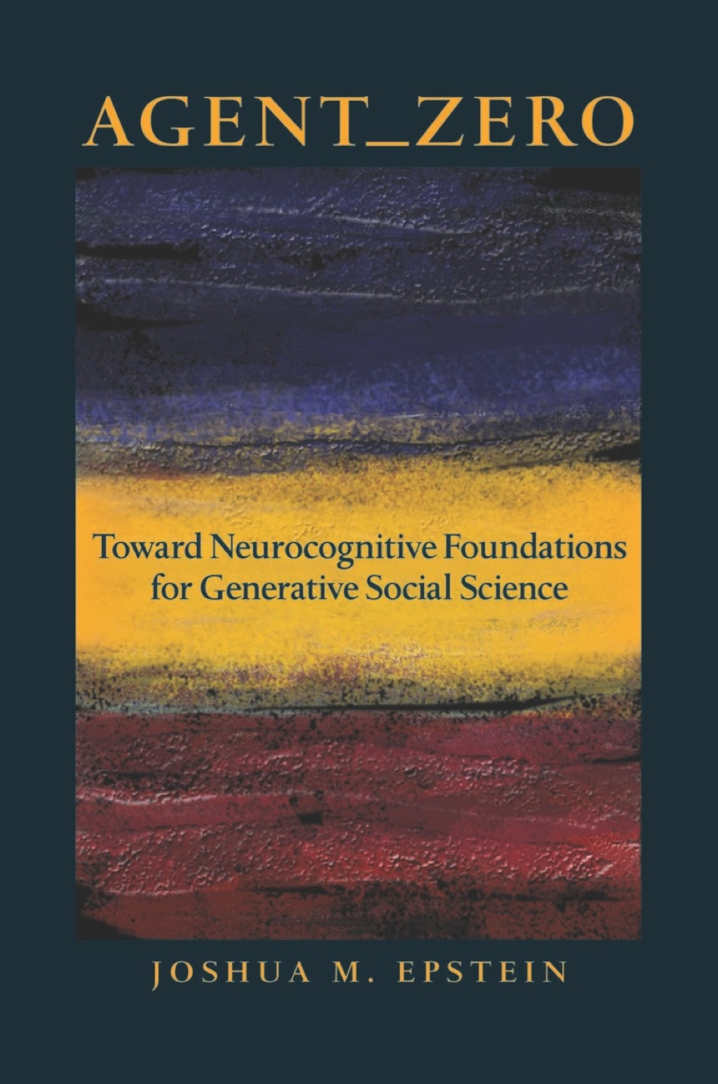 Agent_Zero Toward Neurocognitive Foundations for Generative Social Science 