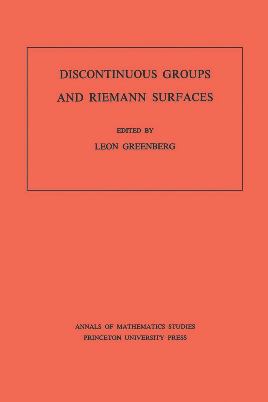 Discontinuous Groups and Riemann Surfaces Proceedings of the 1973 Conference at the University of Maryland 