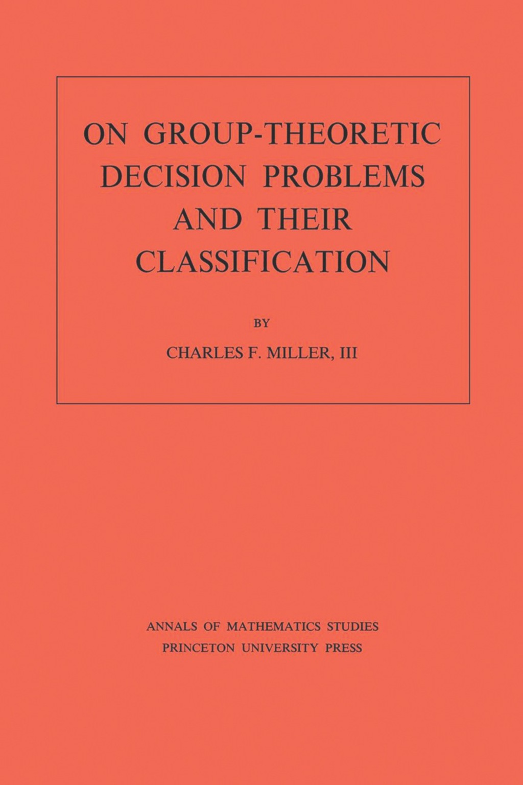 On Group-Theoretic Decision Problems and Their Classification 