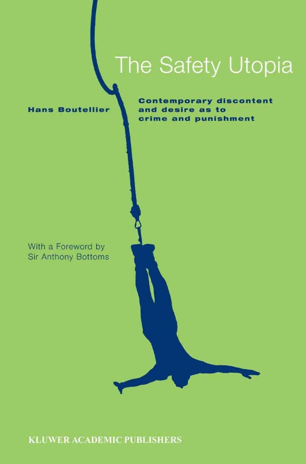 The Safety Utopia Contemporary Discontent and Desire as to Crime and Punishment 