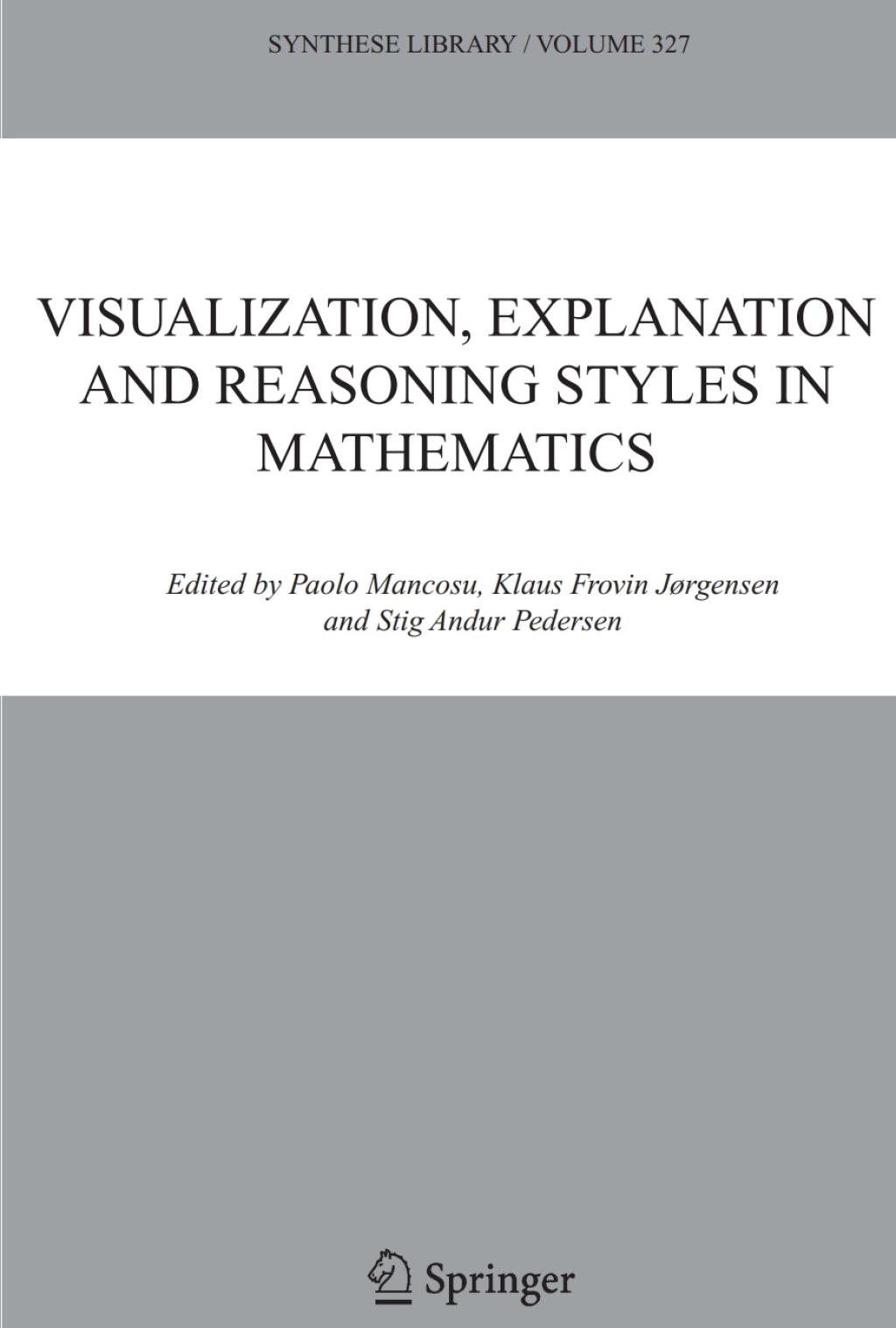 Visualization, Explanation and Reasoning Styles in Mathematics 1st Edition