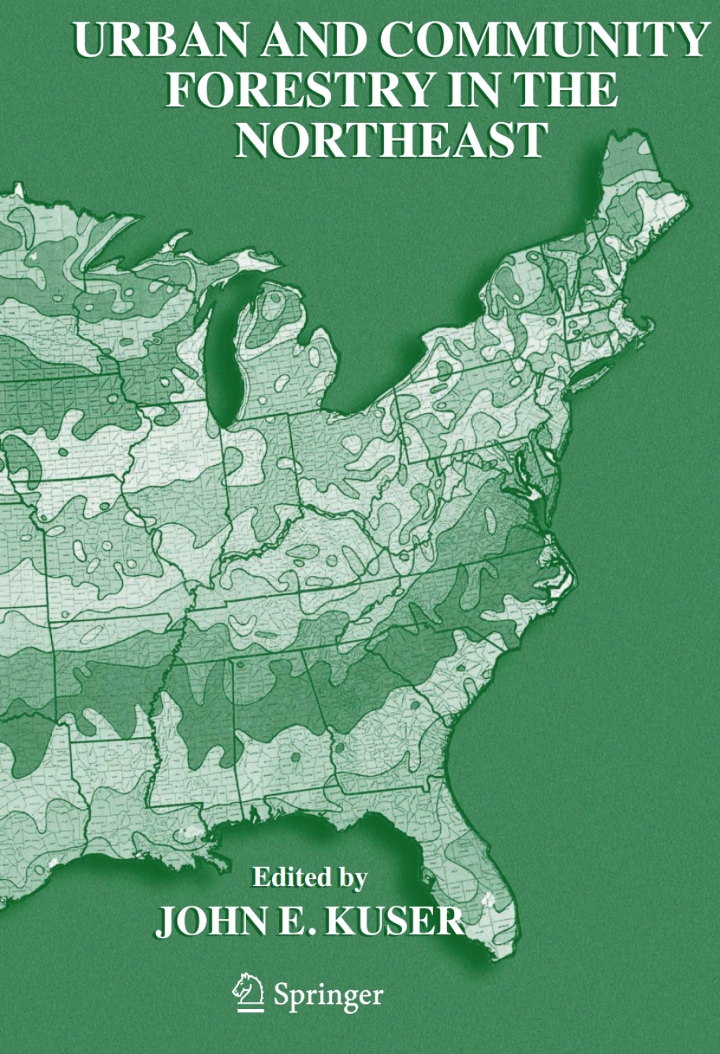 Urban and Community Forestry in the Northeast 2nd Edition
