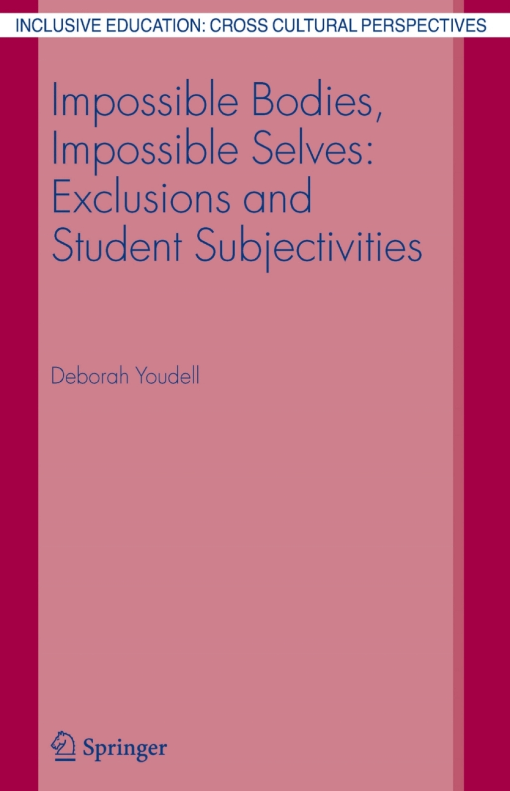 Impossible Bodies, Impossible Selves: Exclusions and Student Subjectivities 