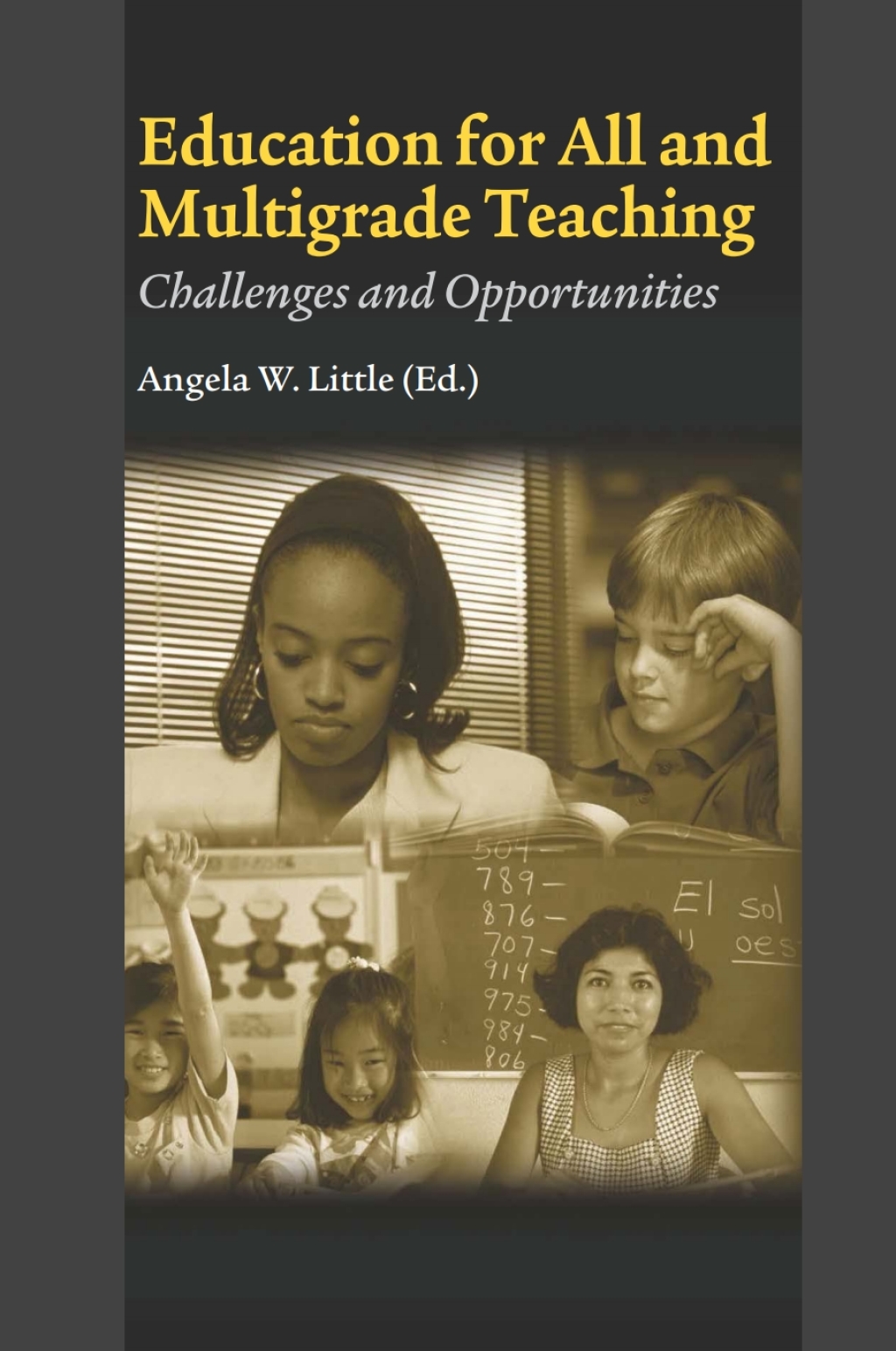Education for All and Multigrade Teaching Challenges and Opportunities 1st Edition