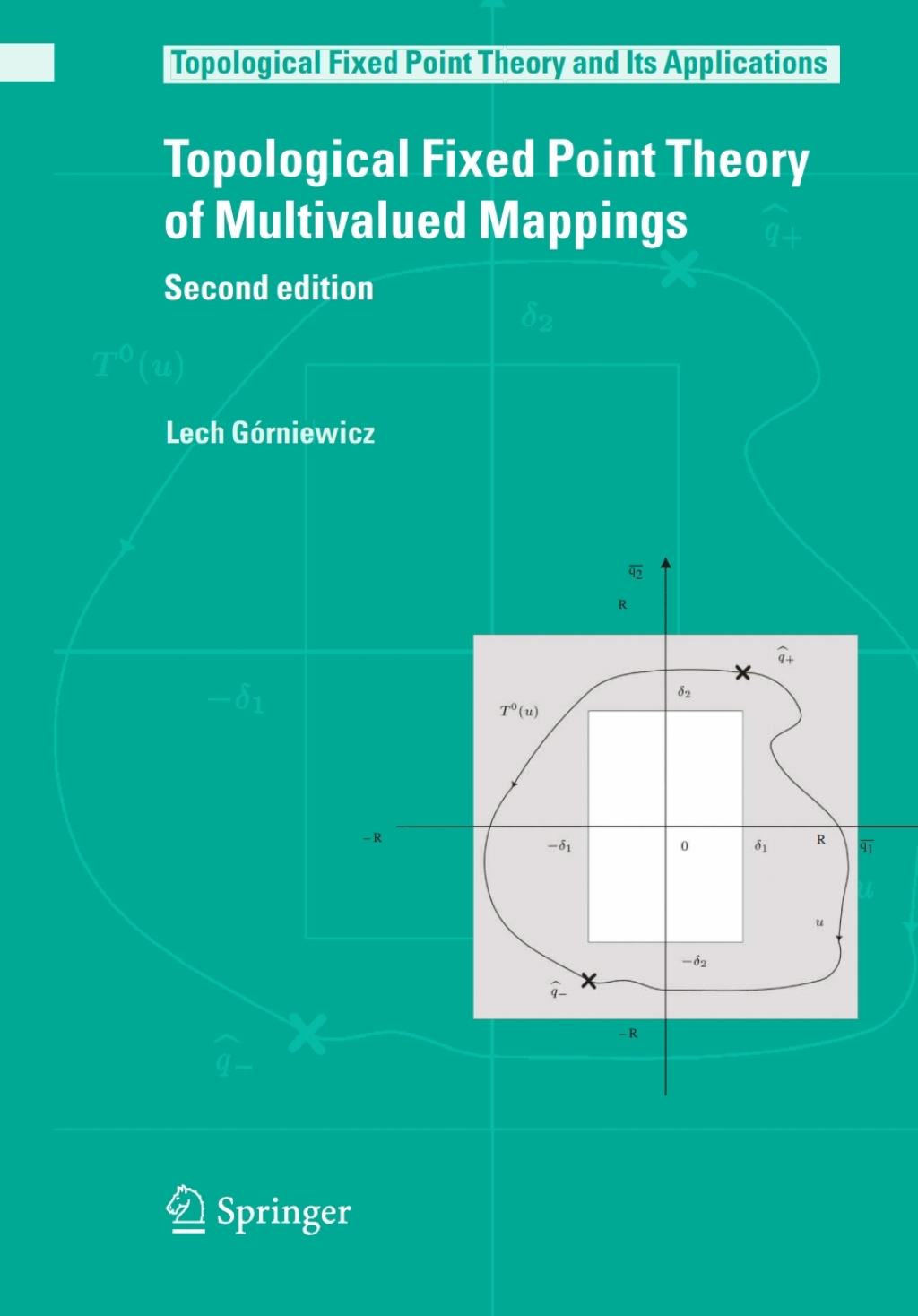 Topological Fixed Point Theory of Multivalued Mappings 2nd Edition