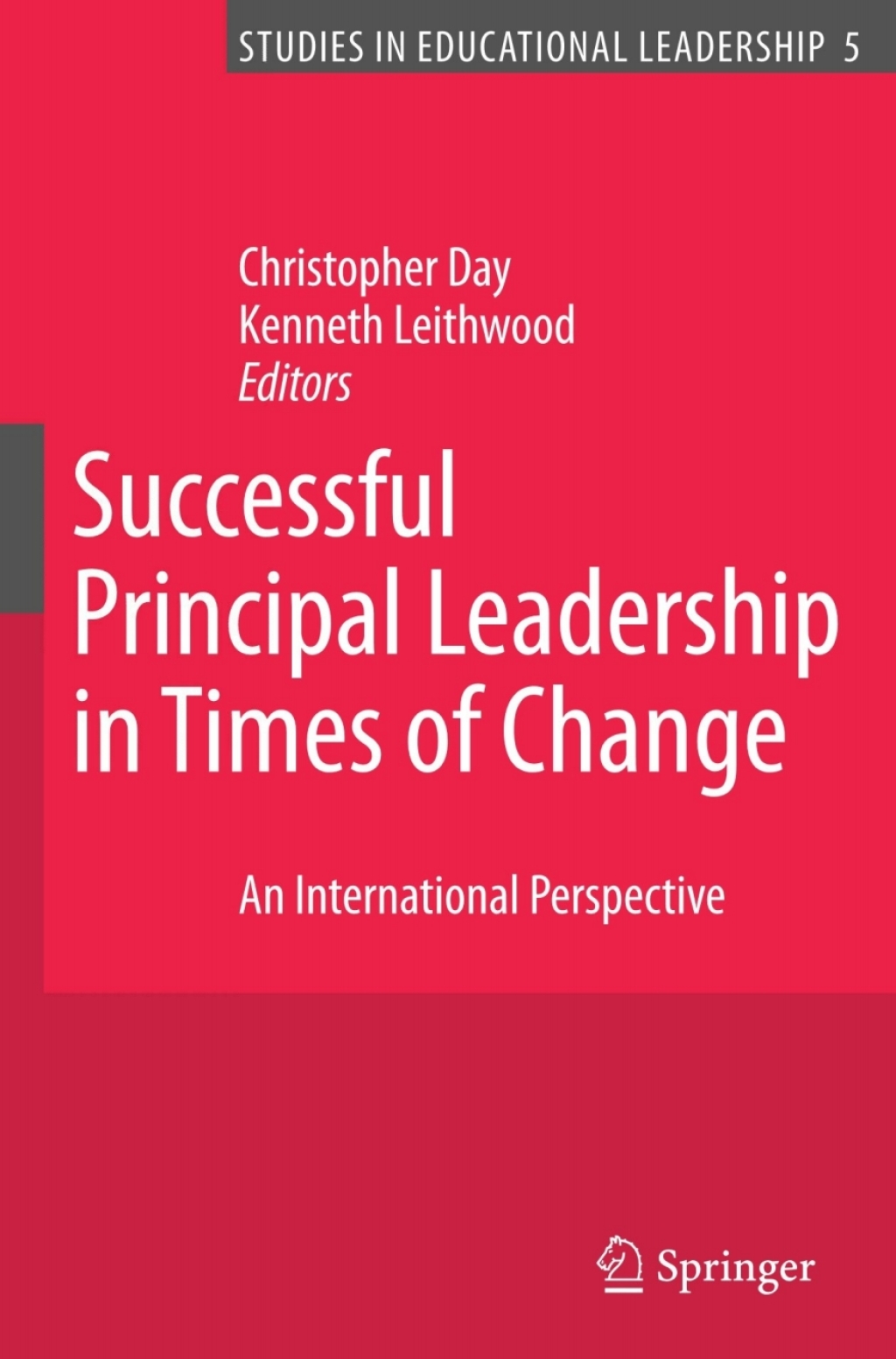 Successful Principal Leadership in Times of Change An International Perspective 1st Edition